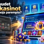 Miten uudet nettikasinot ovat vanhoja parempia